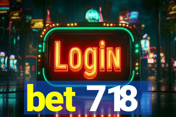 bet 718